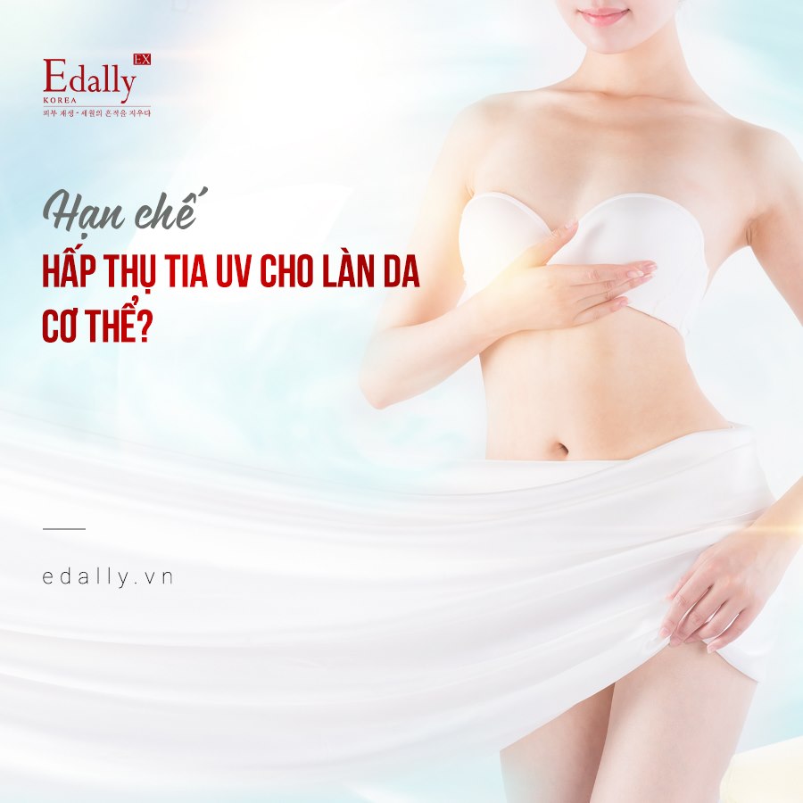 HẠN CHẾ HẤP THỤ TIA UV CHO LÀN DA CƠ THỂ 